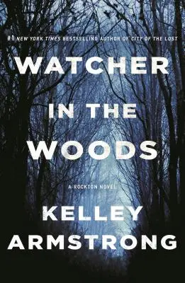 Strážce v lese: Román z Rocktonu - Watcher in the Woods: A Rockton Novel