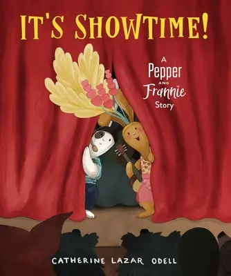 Je čas na show!: Příběh Peppera a Frannie: Showtime: Příběh Peppera a Frannie - It's Showtime!: A Pepper and Frannie Story