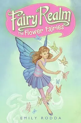 Říše víl #2: Květinové víly - Fairy Realm #2: The Flower Fairies