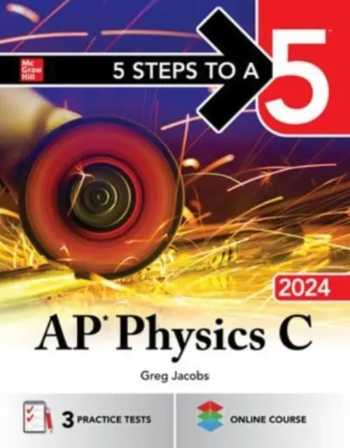 5 kroků k pětce: AP Physics C 2024 - 5 Steps to a 5: AP Physics C 2024