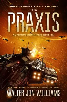 Praxis: Pád impéria hrůzy - The Praxis: Dread Empire's Fall