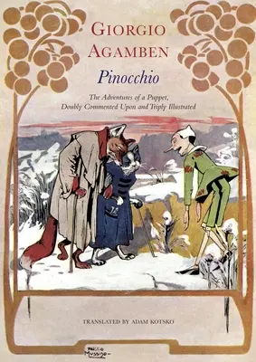 Pinocchio: Dobrodružství loutky, dvojnásobně komentované a trojnásobně ilustrované - Pinocchio: The Adventures of a Puppet, Doubly Commented Upon and Triply Illustrated