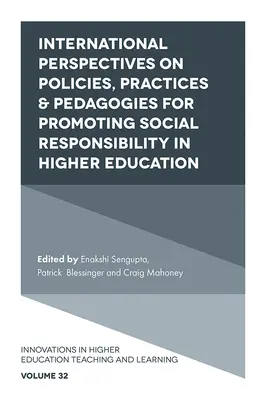 Mezinárodní perspektivy politik, postupů a pedagogiky pro podporu společenské odpovědnosti ve vysokoškolském vzdělávání (International Perspectives on Policies, Practices & Pedagogies for Promoting Social Responsibility in Higher Education) - International Perspectives on Policies, Practices & Pedagogies for Promoting Social Responsibility in Higher Education