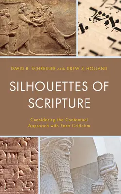 Siluety Písma: Sborník: Zohlednění kontextuálního přístupu s kritikou formy - Silhouettes of Scripture: Considering the Contextual Approach with Form Criticism