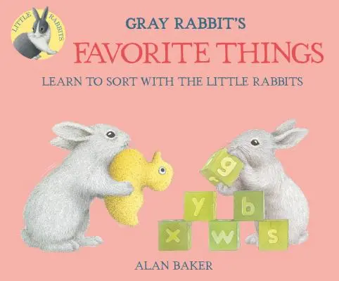 Oblíbené věci šedého králíčka - Gray Rabbit's Favorite Things