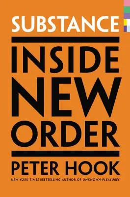 Substance: Vnitřek New Order - Substance: Inside New Order