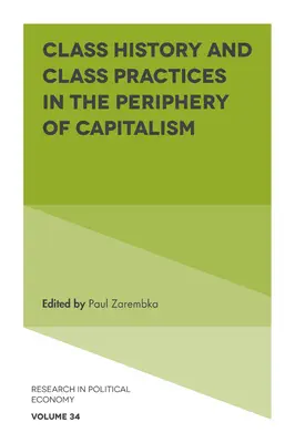 Třídní historie a třídní praxe na periferii kapitalismu - Class History and Class Practices in the Periphery of Capitalism