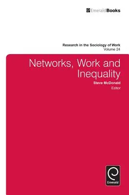 Sítě, práce a nerovnost - Networks, Work, and Inequality