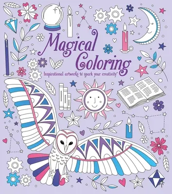 Kouzelné omalovánky: Inspirativní výtvarná díla, která podnítí vaši kreativitu - Magical Coloring: Inspirational Artworks to Spark Your Creativity