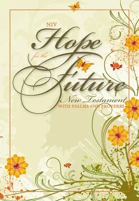 NIV Naděje pro budoucnost Krizové těhotenství Nový zákon - NIV Hope for the Future Crisis Pregnancy New Testament