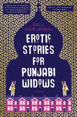 Erotické příběhy pro pandžábské vdovy: Výběr Reese's Book Clubu - Erotic Stories for Punjabi Widows: A Reese's Book Club Pick