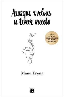Aunque Vuelvas a Tener Miedo / I když se znovu bojíš - Aunque Vuelvas a Tener Miedo / Even If You're Afraid Again