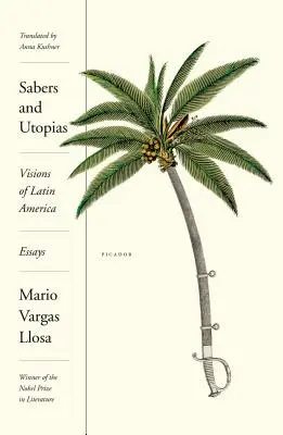Šavle a utopie: Vize Latinské Ameriky: Eseje: - Sabers and Utopias: Visions of Latin America: Essays