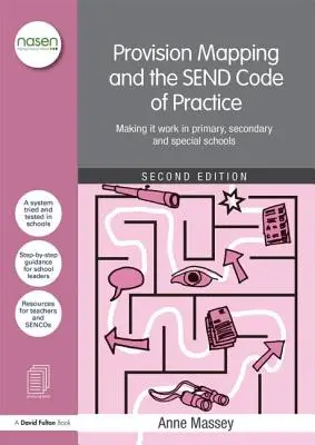 Mapování poskytování služeb a kodex Send Code of Practice: Aby to fungovalo na základních, středních a speciálních školách. - Provision Mapping and the Send Code of Practice: Making It Work in Primary, Secondary and Special Schools