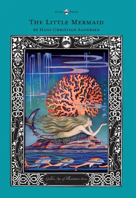 Malá mořská víla - série Zlatý věk ilustrace - The Little Mermaid - The Golden Age of Illustration Series