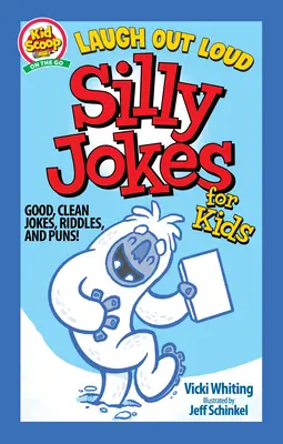 Smějte se nahlas hloupým vtipům pro děti: Dobré, čisté vtipy, hádanky a slovní hříčky! - Laugh Out Loud Silly Jokes for Kids: Good, Clean Jokes, Riddles, and Puns!