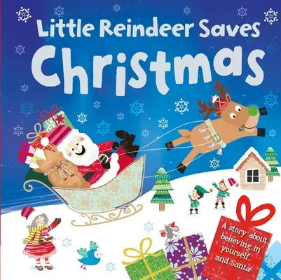 Malý sob zachraňuje Vánoce: Polstrovaná desková kniha - Little Reindeer Saves Christmas: Padded Board Book