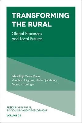 Proměna venkova: Globální procesy a místní budoucnost - Transforming the Rural: Global Processes and Local Futures