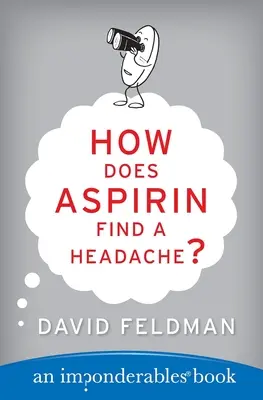 Jak Aspirin vyhledává bolest hlavy? - How Does Aspirin Find a Headache?