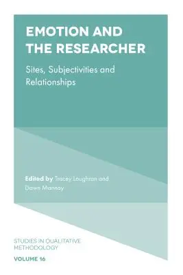Emoce a výzkumník: Místa, subjektivity a vztahy - Emotion and the Researcher: Sites, Subjectivities, and Relationships