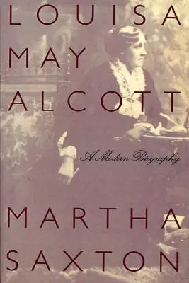 Louisa May Alcottová: moderní životopis - Louisa May Alcott: A Modern Biography