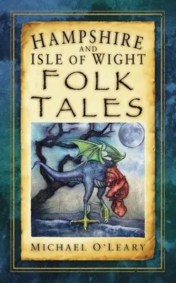 Lidové pohádky z Hampshire a ostrova Wight - Hampshire and Isle of Wight Folk Tales