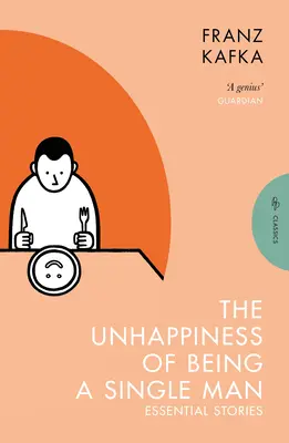 Neštěstí svobodného muže: Nešťastná náhoda (The Unthappiness): Základní povídky (Essential Stories) - The Unhappiness of Being a Single Man: Essential Stories