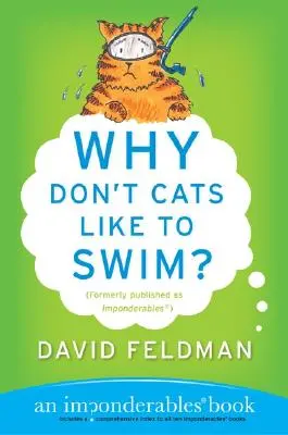 Proč kočky nerady plavou?: Kniha o nejasnostech - Why Don't Cats Like to Swim?: An Imponderables Book