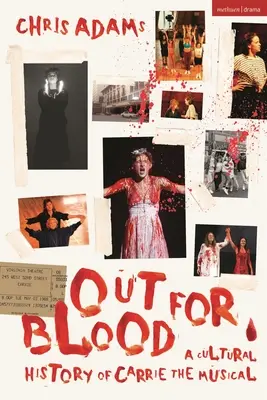 Out for Blood: Kulturní historie muzikálu Carrie - Out for Blood: A Cultural History of Carrie the Musical
