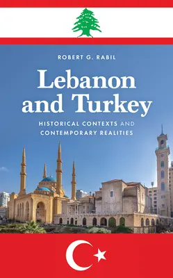 Libanon a Turecko: Historické souvislosti a současná realita - Lebanon and Turkey: Historical Contexts and Contemporary Realities