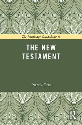 Routledge Guidebook to the New Testament (Průvodce Novým zákonem) - The Routledge Guidebook to the New Testament