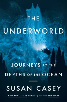 Podsvětí: Cesty do hlubin oceánu - The Underworld: Journeys to the Depths of the Ocean