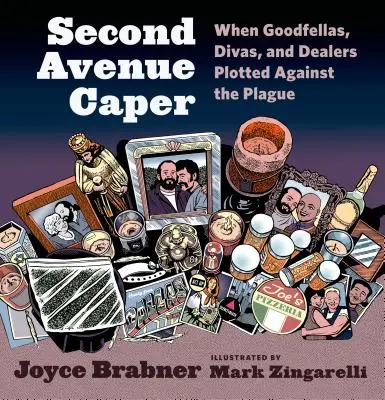 Druhá avenue Caper: Když se Goodfellas, Divas a Dealeři spikli proti moru - Second Avenue Caper: When Goodfellas, Divas, and Dealers Plotted Against the Plague