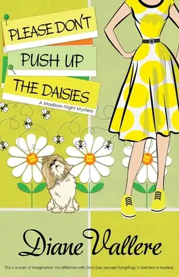 Prosím, netlačte na sedmikrásky: Madison Night Mystery - Please Don't Push Up the Daisies: A Madison Night Mystery