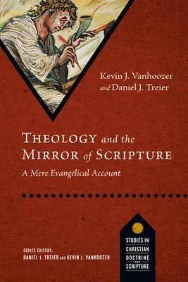 Teologie a zrcadlo Písma: Evangelický příběh: Písmo svaté: Pouze evangelický příběh - Theology and the Mirror of Scripture: A Mere Evangelical Account