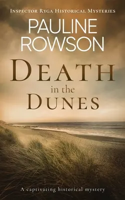 SMRT V DUNECH strhující historická detektivka - DEATH IN THE DUNES a captivating historical mystery