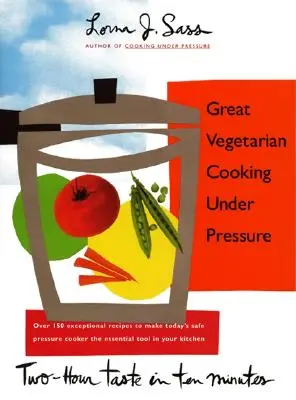 Skvělé vegetariánské vaření pod tlakem - Great Vegetarian Cooking Under Pressure
