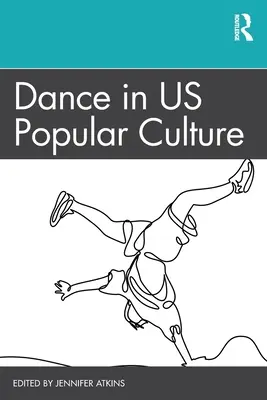 Tanec v populární kultuře USA - Dance in US Popular Culture