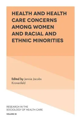 Zdraví a zdravotní péče u žen a rasových a etnických menšin - Health and Health Care Concerns Among Women and Racial and Ethnic Minorities