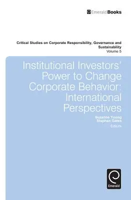 Moc institucionálních investorů měnit chování podniků: Mezinárodní perspektivy - Institutional Investors' Power to Change Corporate Behavior: International Perspectives