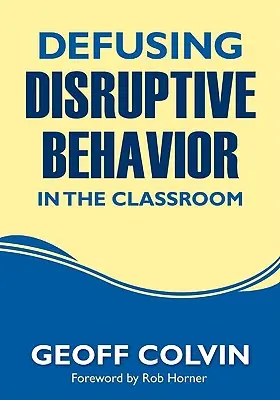 Odstraňování rušivého chování ve třídě - Defusing Disruptive Behavior in the Classroom