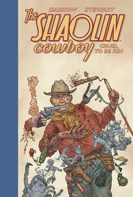 Shaolin Cowboy: Kruté být příbuzný - Shaolin Cowboy: Cruel to Be Kin