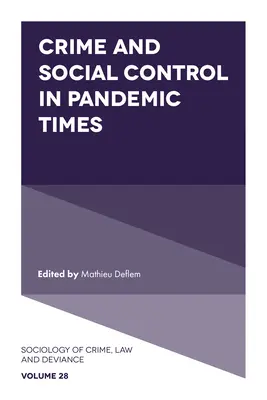 Kriminalita a sociální kontrola v době pandemií - Crime and Social Control in Pandemic Times