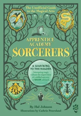Učňovská akademie: Čarodějové: Neoficiální průvodce kouzelnickým uměním - Apprentice Academy: Sorcerers: The Unofficial Guide to the Magical Arts