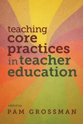 Základní postupy ve výuce učitelů - Teaching Core Practices in Teacher Education