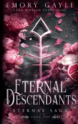 Věční potomci: Sága věčných potomků: kniha 1 - Eternal Descendants: Eternal Saga Book 1