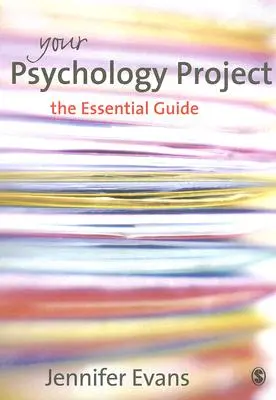 Váš psychologický projekt: Základní průvodce - Your Psychology Project: The Essential Guide