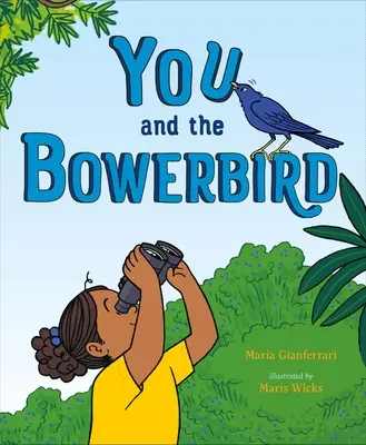 Ty a pták Bowerbird - You and the Bowerbird