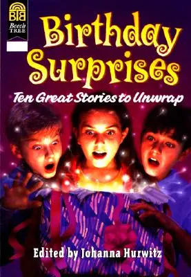Narozeninová překvapení: Deset skvělých příběhů k rozbalení - Birthday Surprises: Ten Great Stories to Unwrap