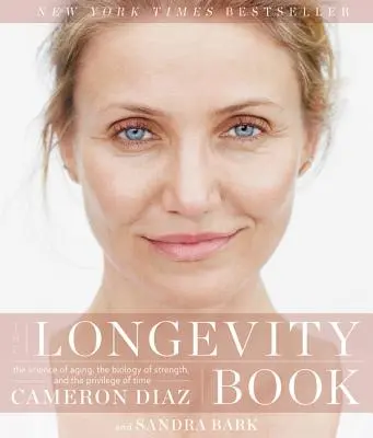 Kniha o dlouhověkosti: Kniha o stárnutí: Věda o stárnutí, biologie síly a výsada času - The Longevity Book: The Science of Aging, the Biology of Strength, and the Privilege of Time